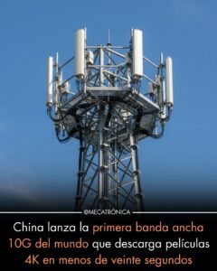 China lanza la primera banda ancha 10 GB del mundo