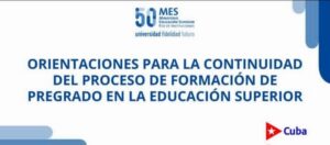 Orientaciones del Ministerio de Educación Superior de la República de Cuba
