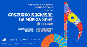 Fondo de Arte Joven y UNICEF Cuba convocan a tercera edición del Concurso Nacional de Música 2026